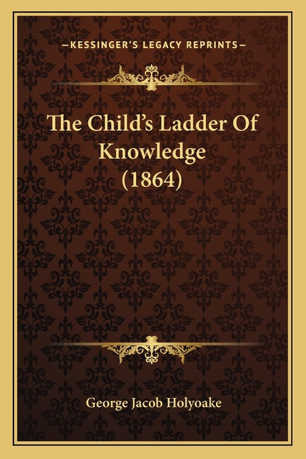 The Child's Ladder Of Knowledge (1864)