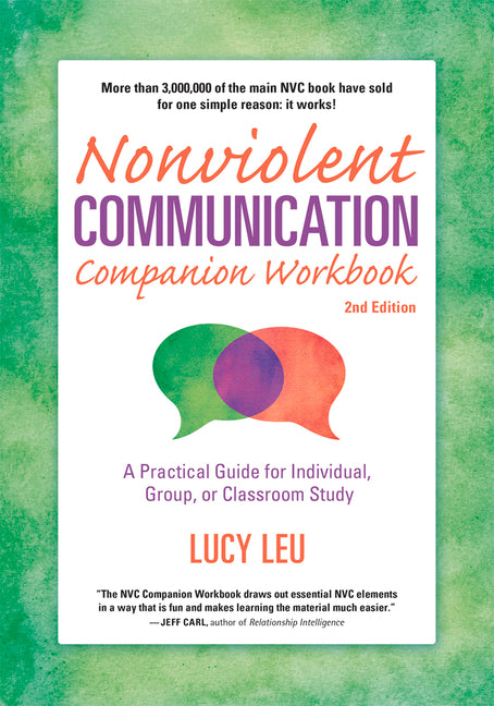 Nonviolent Communication Companion Workbook, 2nd Edition: A Practical Guide for Individual, Group, or Classroom Study (Workbook)
