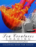 Sea Creatures Shading Volume 1: Fish Grayscale coloring books for adults Relaxation Art Therapy for Busy People (Adult Coloring Books Series, grayscal