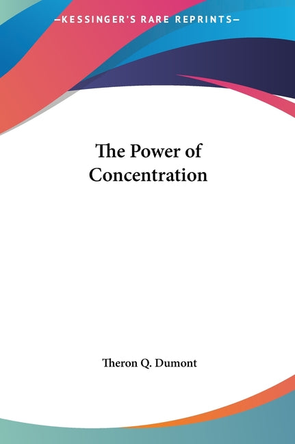 The Power of Concentration