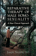 Reparative Therapy of Male Homosexuality: A New Clinical Approach (Reprint of First (Jason Aronson, 1991))