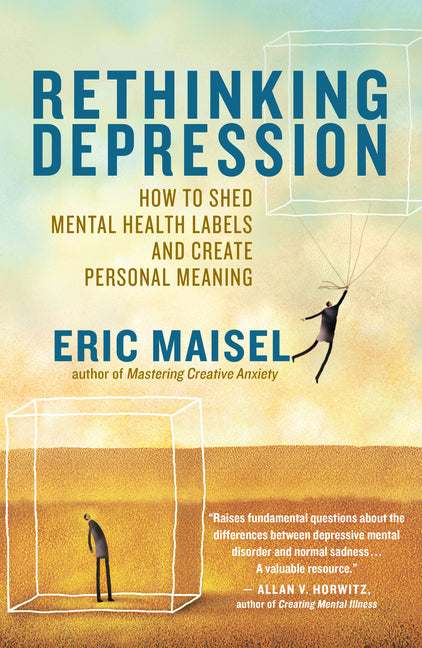 Rethinking Depression: How to Shed Mental Health Labels and Create Personal Meaning