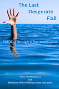 The Last Desperate Flail: PMDD Through a Partner's Lens