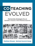 Co-Teaching Evolved: Partnership Strategies for an Equitable, Inclusive, and Tech-Powered Classroom (Create Collaborative Co-Teaching Partnerships) (I