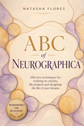 ABC of Neurographica: PRACTICAL NEUROGRAPHIC BOOK: Effective techniques for working on anxiety, life projects and designing the life of your dreams.