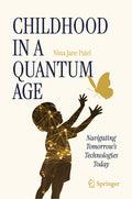 Childhood in a Quantum Age: Navigating Tomorrow's Technologies Today