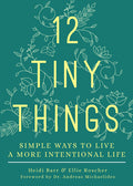 12 Tiny Things: Simple Ways to Live a More Intentional Life