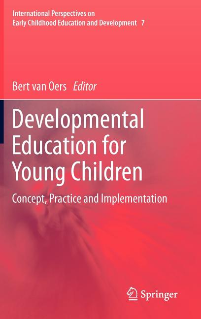 Developmental Education for Young Children: Concept, Practice and Implementation (2012)