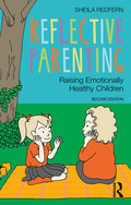 Reflective Parenting: Raising Emotionally Healthy Children