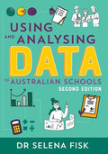 Using and Analysing Data in Australian Schools (Second Edition, New Edition, Second)