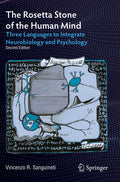 The Rosetta Stone of the Human Mind: Three Languages to Integrate Neurobiology and Psychology (Second 2022)