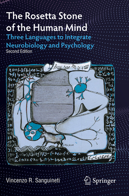 The Rosetta Stone of the Human Mind: Three Languages to Integrate Neurobiology and Psychology (Second 2022)