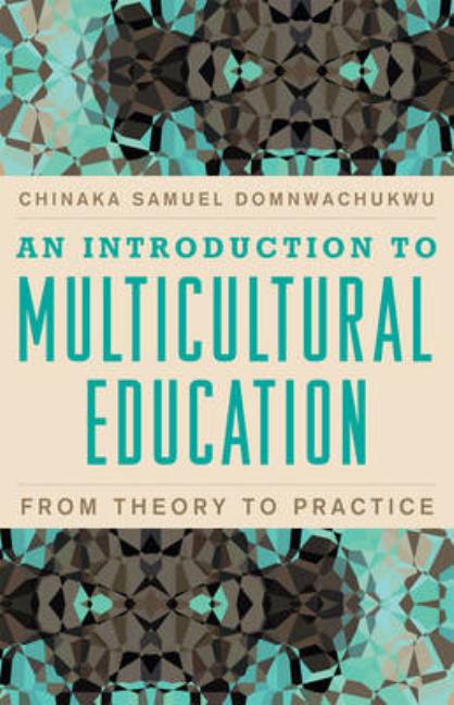 Introduction to Multicultural Education: From Theory to Practice