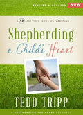 Shepherding a Child's Heart Video Series
