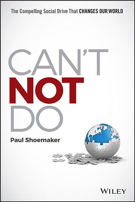 Can't Not Do: The Compelling Social Drive That Changes Our World