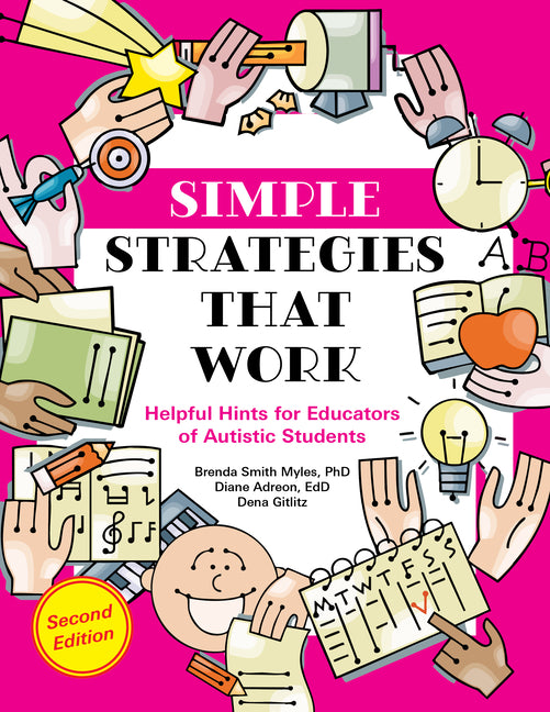 Simple Strategies That Work: Helpful Hints for Educators of Autistic Students