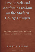 Free Speech and Academic Freedom on the Modern College Campus: Necessary Conversations with our Internal and External Communities