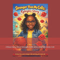 Stronger Than My Cells: Kyleigh's Story: A Brave Story About Strength, Faith, and Living with Sickle Cell