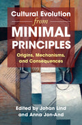 Cultural Evolution from Minimal Principles: Origins, Mechanisms, and Consequences