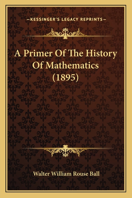 A Primer Of The History Of Mathematics (1895)