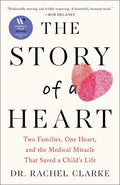 The Story of a Heart: Two Families, One Heart, and the Medical Miracle That Saved a Child's Life