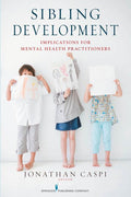 Sibling Development: Implications for Mental Health Practitioners