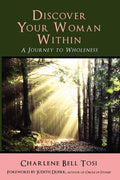 Discover Your Woman Within: Journey to Wholeness