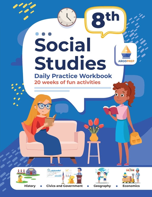 8th Grade Social Studies: Daily Practice Workbook 20 Weeks of Fun Activities History Civic and Government Geography Economics + Video Explanations for
