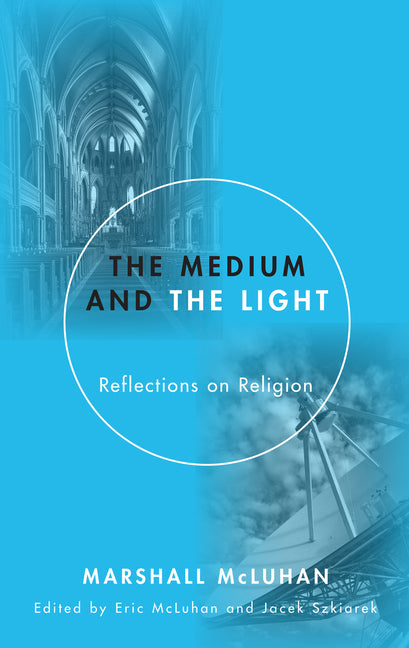 The Medium and the Light: Reflections on Religion and Media
