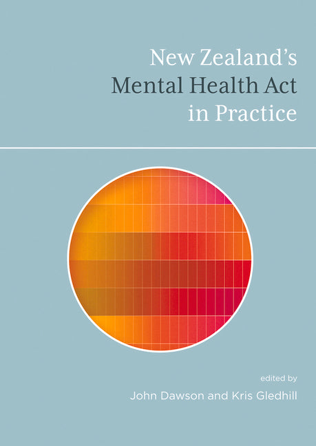 New Zealand's Mental Health ACT in Practice