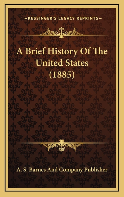 A Brief History Of The United States (1885)