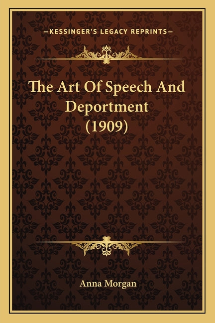 The Art Of Speech And Deportment (1909)