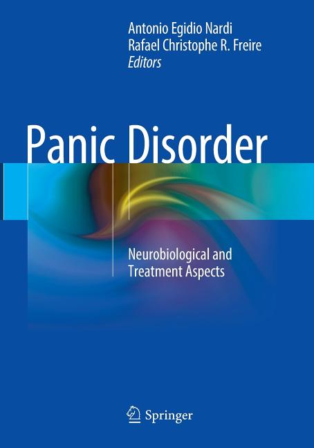 Panic Disorder: Neurobiological and Treatment Aspects (Softcover Reprint of the Original 1st 2016)