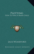 Plotting: How To Have A Brain Child