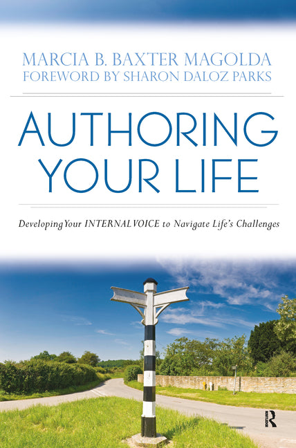 Authoring Your Life: Developing Your INTERNAL VOICE to Navigate Life's Challenges