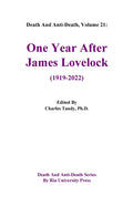 Death And Anti-Death, Volume 21: One Year After James Lovelock (1919-2022)