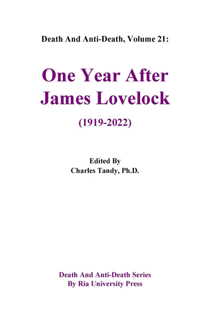 Death And Anti-Death, Volume 21: One Year After James Lovelock (1919-2022)