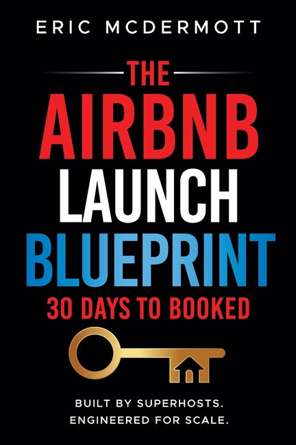 The Airbnb Launch Blueprint: 30 Days to Booked