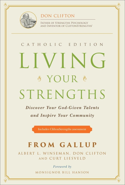 Living Your Strengths Catholic Edition (2nd Edition): Discover Your God-Given Talents and Inspire Your Community (Catholic)