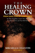 The Healing Crown: From Hair Loss to Confidence (Tricho Solutions Publishing)
