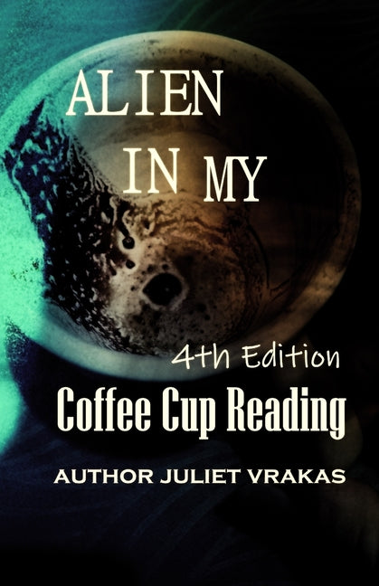 Alien In My Coffee Cup Reading 4th Edition