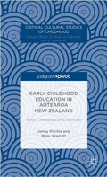 Early Childhood Education in Aotearoa New Zealand: History, Pedagogy, and Liberation (2014)