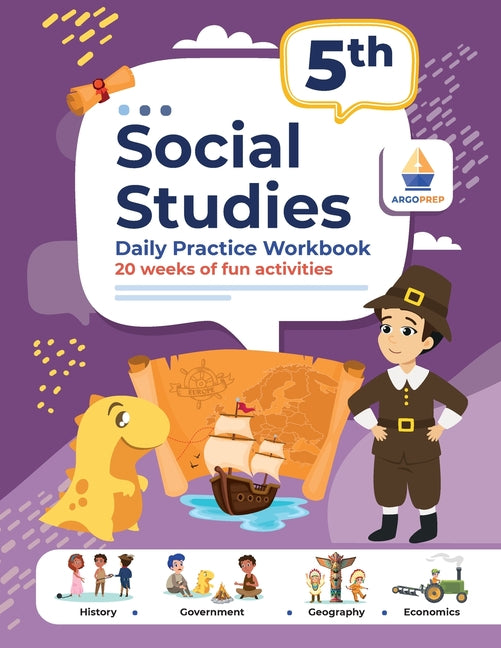 5th Grade Social Studies: Daily Practice Workbook 20 Weeks of Fun Activities History Government Geography Economics + Video Explanations for Each Ques