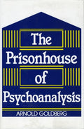 The Prisonhouse of Psychoanalysis