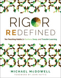 Rigor Redefined: Ten Teaching Habits for Surface, Deep, and Transfer Learning (Enables Students to Take Ownership of Their Learning Process)