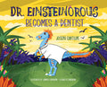 Dr. Einsteinorous Becomes a Dentist