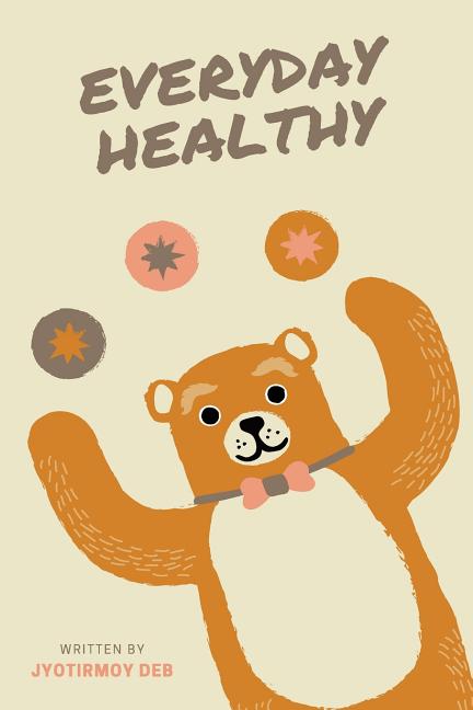 Everyday Healthy: Healthy Habits For a Healthy Life