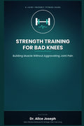 Strength Training for Bad Knees: Building Muscle Without Aggravating Joint Pain
