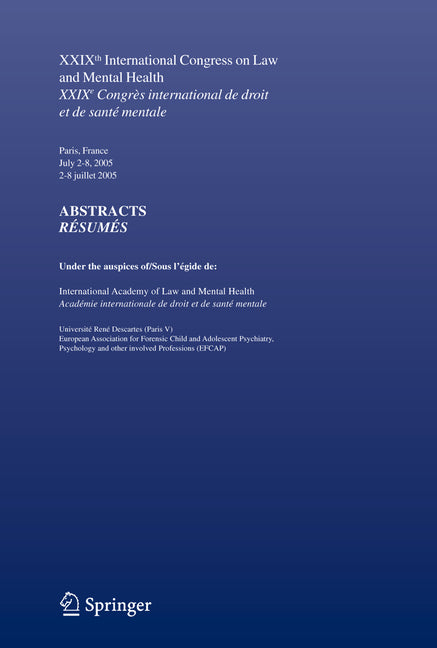 Abstracts of the 29th International Congress on Law and Mental Health: R Sum?'s Du 29ieme Congr?'s International de Droit Et Sant Mentale