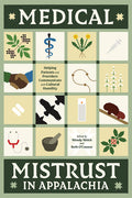 Medical Mistrust in Appalachia: Helping Patients and Providers Communicate with Cultural Humility